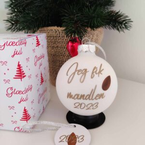 "Jeg fik mandlen" julekugle med skrifttype nr. 1 i farven Guld